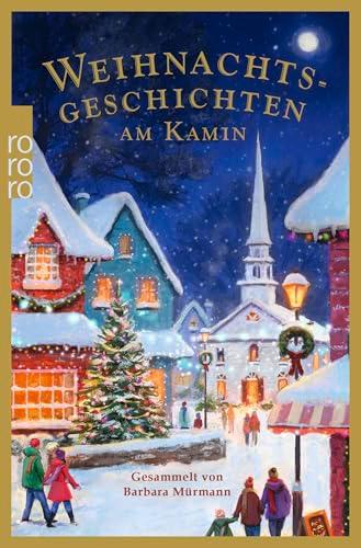 Weihnachtsgeschichten am Kamin 39: Gesammelt von Barbara Mürmann