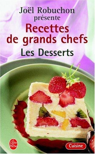 Recettes de grands chefs. Vol. 2004. Les desserts