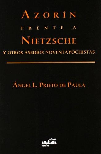 Azorín frente a Nietzsche y otros ensayos noventayochistas