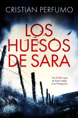 Los huesos de Sara (Nahuel Donaire, Crímenes En La Patagonia)