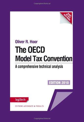 The Oecd Model Tax Convention: A Comprehensive Technical Analysis