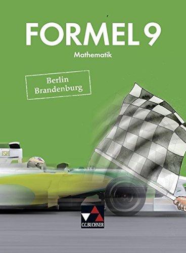 Formel – Berlin/Brandenburg / Mathematik für integrierte Sekundarschulen und Oberschulen: Formel – Berlin/Brandenburg / Formel Berlin/Brandenburg 9: ... integrierte Sekundarschulen und Oberschulen