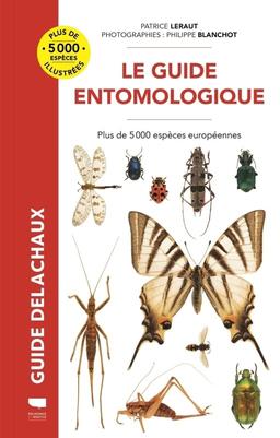 Le guide entomologique : plus de 5.000 espèces européennes