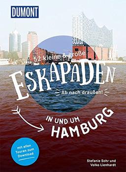 52 kleine & große Eskapaden in und um Hamburg: Ab nach draußen! (DuMont Eskapaden)