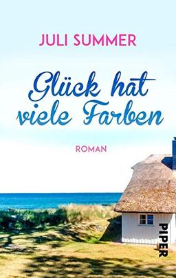 Glück hat viele Farben: Roman