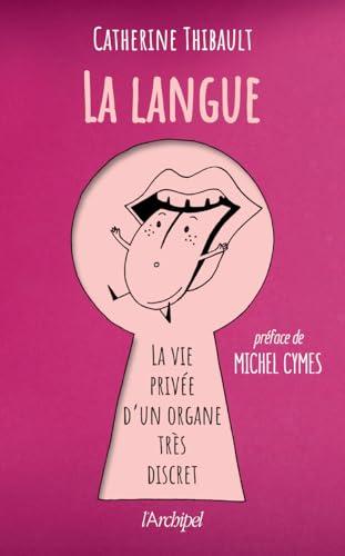 La langue : la vie privée d'un organe très discret