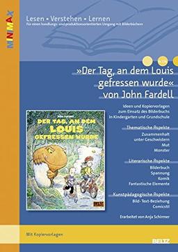 »Der Tag, an dem Louis gefressen wurde« von John Fardell: Ideen und Materialien zum Einsatz des Bilderbuchs in Kindergarten und Grundschule