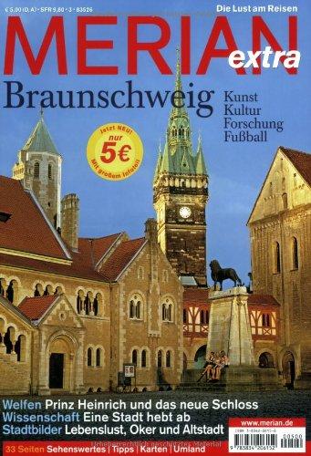 MERIAN Braunschweig extra: Die Lust am Reisen. Kunst, Kultur, Forschung, Fußball (MERIAN Hefte)