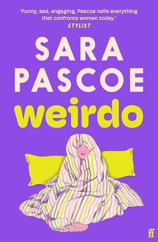 Weirdo: 'Intense, also BRILLIANT, funny and forensically astute.' Marian Keyes