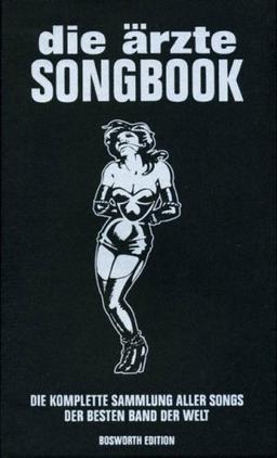 Die Ärzte Songbook. Die komplette Sammlung aller Songs der besten Band der Welt