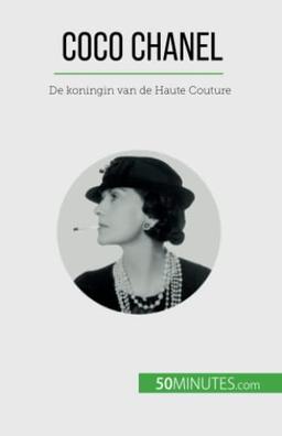 Coco Chanel: De koningin van de Haute Couture