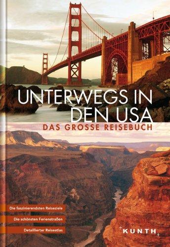 Unterwegs in den USA. Das große Reisebuch