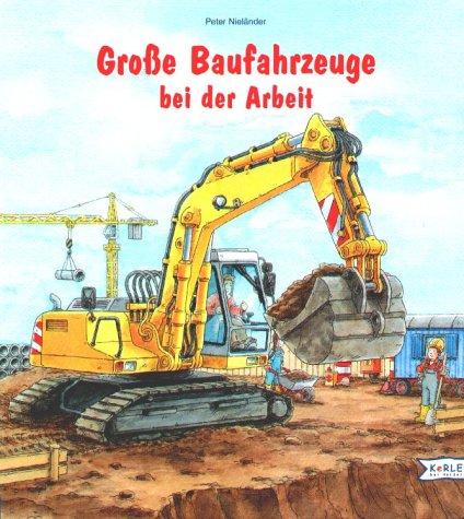 Große Baufahrzeuge bei der Arbeit, Großformat