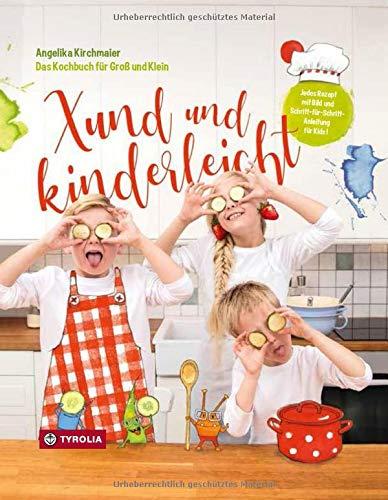 Xund und kinderleicht: Das Kochbuch für Groß und Klein. Mit Fotos von Kary Wilhelm und Zeichnungen von Bine Penz.