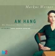 Am Hang - 4 CDs: Lesung