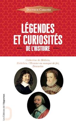 Légendes et curiosités de l'histoire