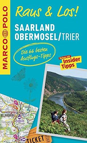 MARCO POLO Raus & Los! Saarland, Obermosel, Trier: Das Package für unterwegs: Der Erlebnisführer mit großer Erlebniskarte