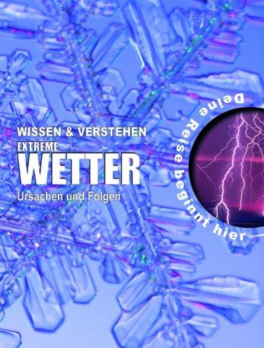 Extreme - Wetter: Ursachen und Folgen