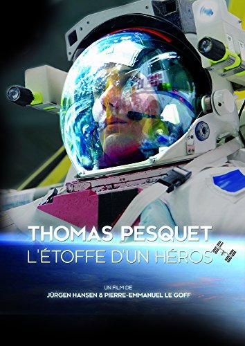 Thomas pesquet, l'étoffe d'un héros [FR Import]