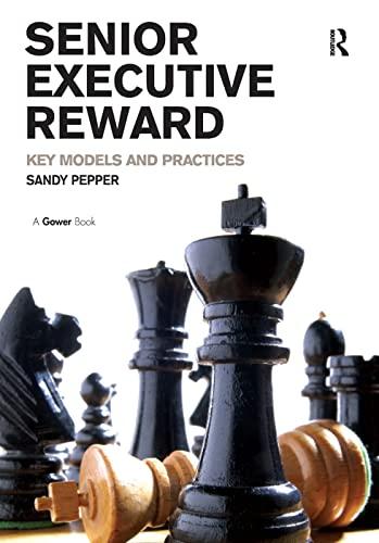 Senior Executive Reward: Key Models And Practices