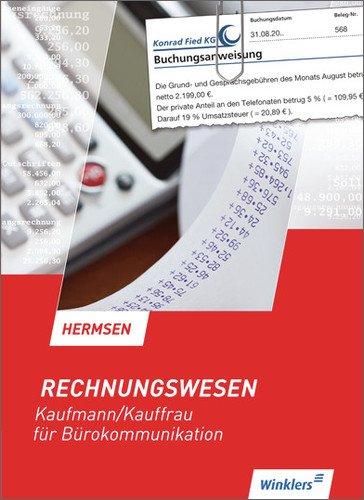 Rechnungswesen - Kaufmann / Kauffrau für Bürokommunikation: Schülerbuch, 17., überarbeitete Auflage, 2013