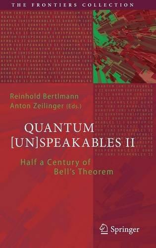 Quantum [Un]Speakables II: Half a Century of Bell's Theorem (The Frontiers Collection)