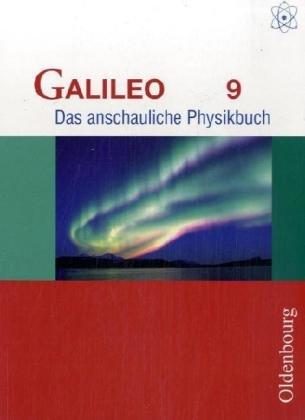 Galileo - Ausgabe für das G8 in Bayern. Das anschauliche Physikbuch: Galileo 9. G8 Bayern. Das anschauliche Physikbuch (Lernmaterialien)