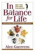 In Balance for Life: Understanding and Maximizing Your Body's pH Factor