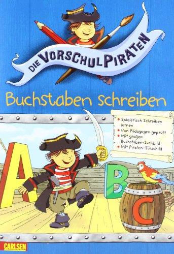 Die Vorschul-Piraten, Band 1: Die Vorschul-Piraten - Buchstaben schreiben