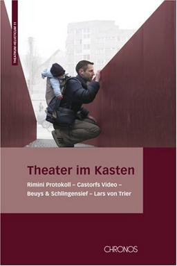 Theater im Kasten: Rimini Protokoll - Castorfs Video - Beuys & Schlingensief - Lars von Trier