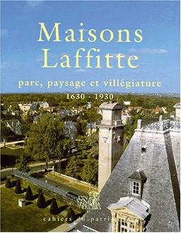 Maisons-Laffitte : parc, paysage et villégiature, 1630-1930