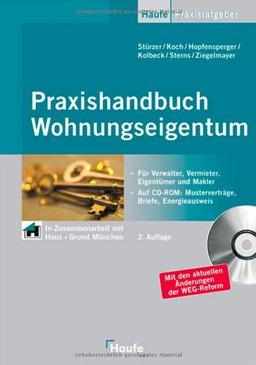 Praxishandbuch Wohnungseigentum: Für Verwalter, Vermieter, Eigentümer und Makler