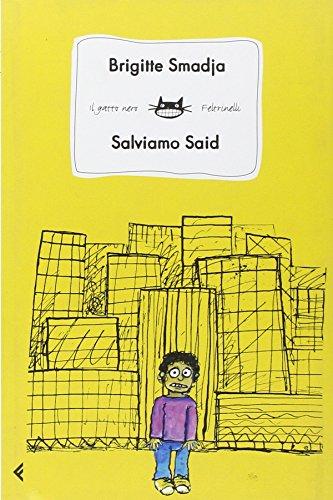 Salviamo Said (Feltrinelli Kids. Il gatto nero)