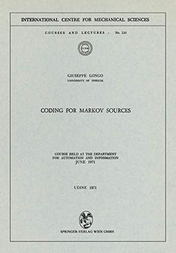 Coding for Markov Sources: Course Held at the Department for Automation and Information June 1971 (CISM International Centre for Mechanical Sciences, 110, Band 110)