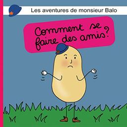 Les aventures de monsieur Balo: Comment se faire des amis ?