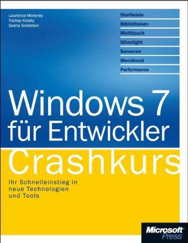 Windows 7 für Entwickler - Crashkurs: Ihr Schnelleinstieg in neue Technologien und Tools