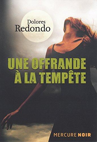 La trilogie du Baztan. Une offrande à la tempête