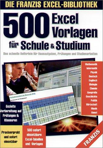 500 Excel-Vorlagen für Schule & Studium, 1 CD-ROM Das schnelle Helferlein für Hausaufgaben, Prüfungen und Studienarbeiten. Für Windows989 SE, ME, 2000, NT mit SP 6, Excel 97, 2000, XP