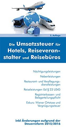 Die Umsatzsteuer für Hotels, Reiseveranstalter und Reisebüros