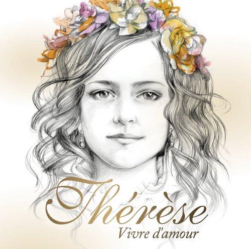 Therese : Vivre d'Amour  CD : Édition Noël 2013