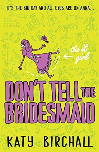 The It Girl 03: Don't Tell The Bridesmaid (It Girl 3)