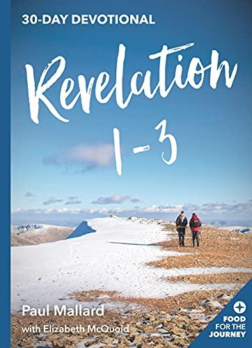 Revelation: 30-Day Devotional (Food for the Journey Keswick Devotionals, Band 1)