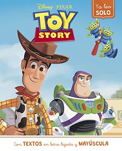 Toy Story. Ya leo solo (Disney. Lectoescritura): Con textos en letra ligada y mayúscula (Aprendo con Disney)