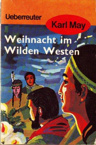 (May, Karl): Karl May Taschenbücher, Bd.24, Weihnacht im Wilden Westen