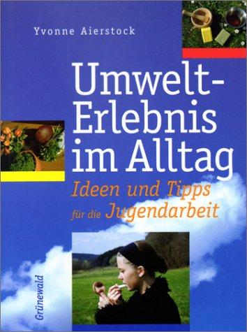 Umwelterlebnis im Alltag