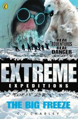 The Big Freeze (Extreme Expeditions S.)