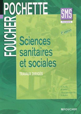 Sciences sanitaires et sociales première SMS : travaux dirigés