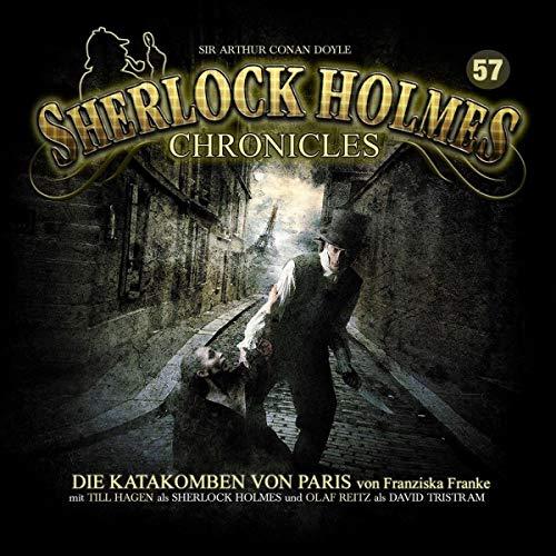 Sherlock Holmes Chronicles 57- Die Katakomben von Paris