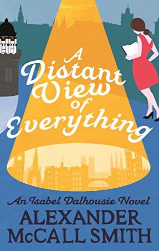 A Distant View of Everything (Isabel Dalhousie Novels, Band 43)