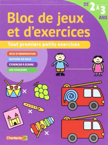 Bloc de jeux et d'exercices, de 2 à 3 ans : tout premiers petits exercices